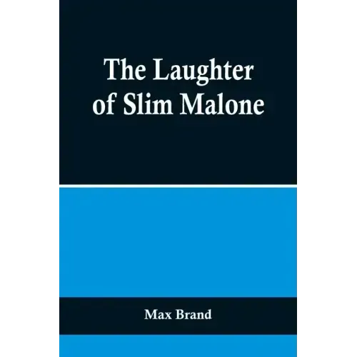 The Laughter of Slim Malone