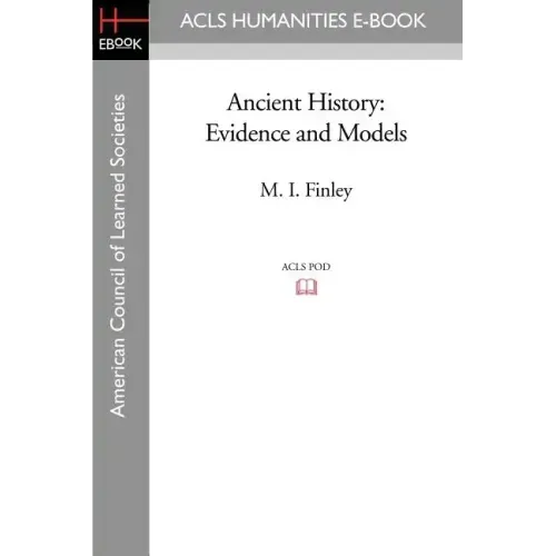 Ancient History: Evidence and Models