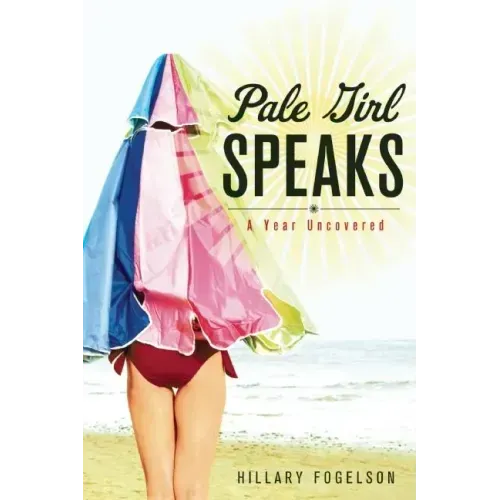 Pale Girl Speaks: A Year Uncovered