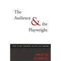 The Audience & the Playwright: How to Get the Most Out of Live Theatre
