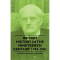 British History in the Nineteenth Century 1782-1901