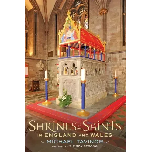 Shrines of the Saints: In England and Wales