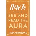 How to See and Read the Aura