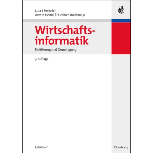 Wirtschaftsinformatik: Einführung Und Grundlegung