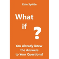 What if You Already Knew the Answers to Your Questions?