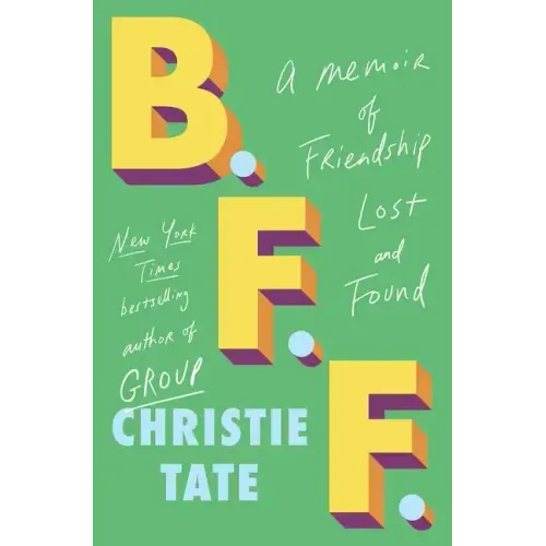 Bff: A Memoir of Friendship Lost and Found