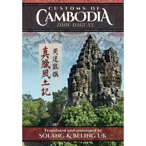 Customs of Cambodia - Zhou Daguan