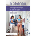 The Co-Teacher's Guide: Intensifying Instruction Beyond One Teach, One Support