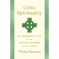 Celtic Spirituality: An Introduction to the Sacred Wisdom of the Celts