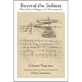 Beyond the Subject: Nietzsche, Heidegger, and Hermeneutics