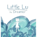 Little Lu the Dreamer: A Children's Book about Imagination and Dreams