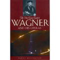 The New Grove Guide to Wagner and His Operas
