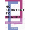 No Shortcut to Change: An Unlikely Path to a More Gender Equitable World