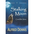 Stalking Moon: Crow Killer Series - Book 7