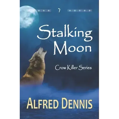 Stalking Moon: Crow Killer Series - Book 7