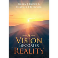 A Vision Becomes Reality