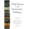 Vital Issues in the Inerrancy Debate