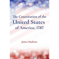 The Constitution of the United States of America, 1787