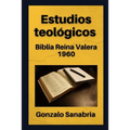 Estudios teológicos: Biblia Reina Valera 1960