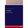 Evangeline: A Tale of Acadie