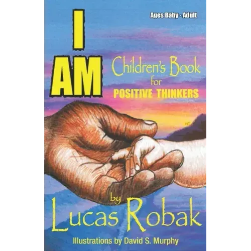 I Am: Children's Book for Positive Thinkers