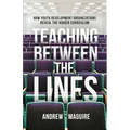 Teaching Between the Lines: How Youth Development Organizations Reveal the Hidden Curriculum