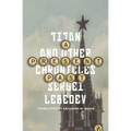 A Present Past: Titan and Other Chronicles
