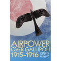Airpower Over Gallipoli, 19151916