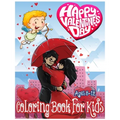 Happy Valentines Day Coloring Book for Kids Ages 8-12: An amazing Valentine Gift for Children and Young Kids with High Quality Image