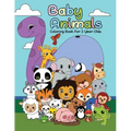 Baby Animals Coloring Book For 2 Years Old: First Big Book of Animal Coloring For Toddlers, Preschoolers and Kindergarten Students Educational Activit