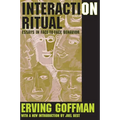 Interaction Ritual: Essays in Face-To-Face Behavior