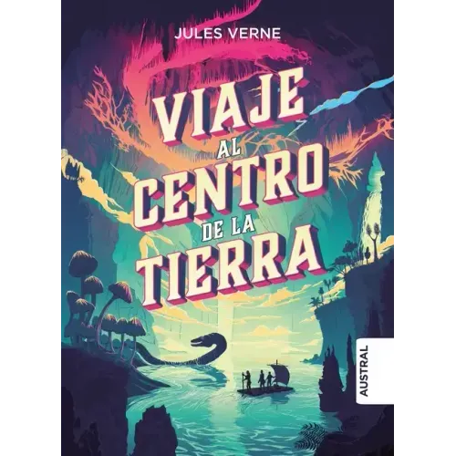 Viaje Al Centro de la Tierra / Journey to the Centre of the Earth (Tapa Dura)