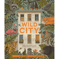 Wild City: Meet the Animals Who Share Our City Spaces
