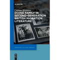 Doing Family in Second-Generation British Migration Literature