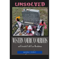 Unsolved Western American Murders and Extended Cold Case Resolutions: California, Oregon, Washington, Northern Idaho and Montana Murders