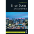 Smart Design: Disruption, Crisis, and the Reshaping of Urban Spaces
