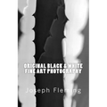Original Black & White Fine Art Photography