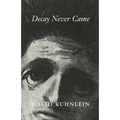 Decay Never Came