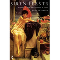Siren Feasts: A History of Food and Gastronomy in Greece
