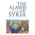 The Alawis of Syria: War, Faith and Politics in the Levant