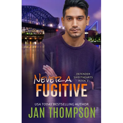 Never a Fugitive: Christian Romantic Suspense