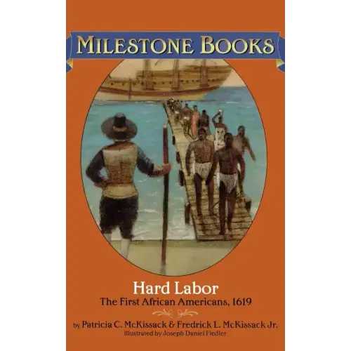 Hard Labor: The First African Americans, 1619