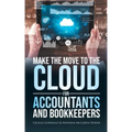 Make the Move to the Cloud for Accountants and Bookkeepers