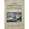 A Boy from China: Volume I in China