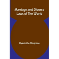 Marriage and Divorce Laws of the World