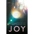 A Mother's Guide for Manifesting JOY: Navigating your way through the postpartum roller coaster