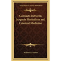 Contacts Between Iroquois Herbalism and Colonial Medicine