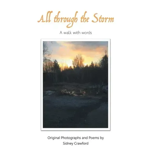 All Through the Storm: A Walk with Words