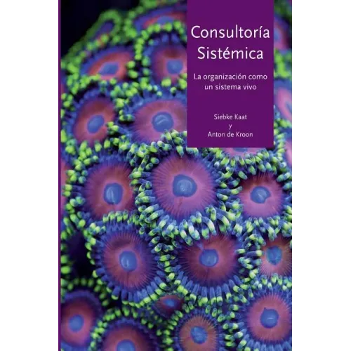 Consultoría Sistémica: La organización como un sistema vivo
