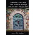 The Bride's Gate and Other Assorted Writings: A Modern Eclectic Reader for Modern Eclectic Readers